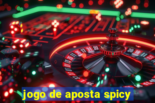 jogo de aposta spicy