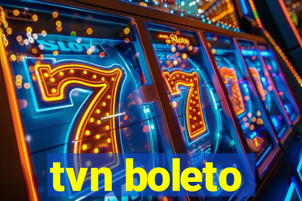 tvn boleto