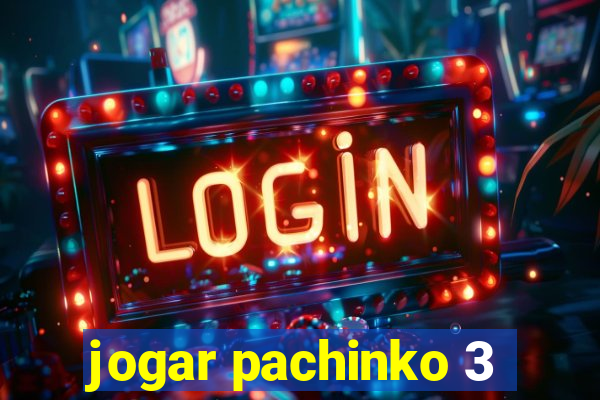 jogar pachinko 3