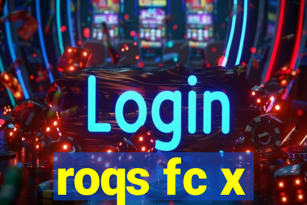 roqs fc x