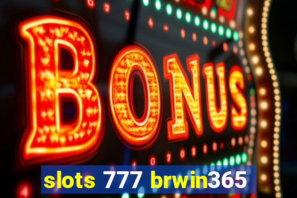 slots 777 brwin365