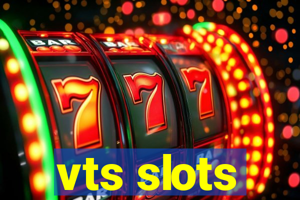 vts slots