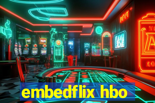 embedflix hbo