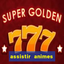 assistir animes online nz