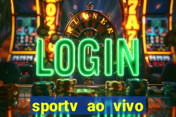 sportv ao vivo online multi