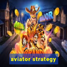 aviator strategy