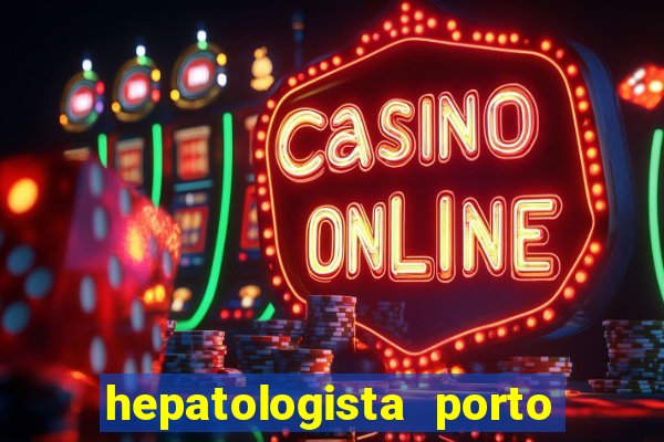 hepatologista porto alegre ipe