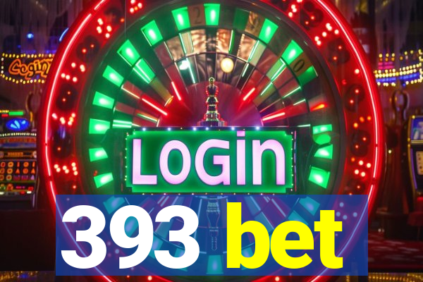 393 bet