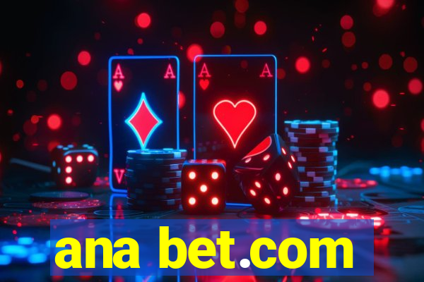 ana bet.com