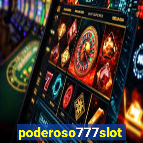 poderoso777slots