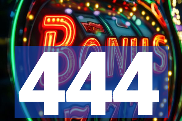 444