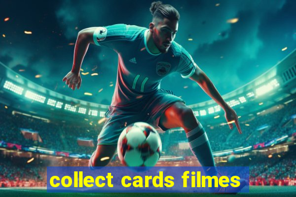 collect cards filmes