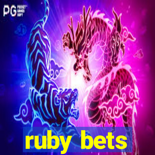 ruby bets