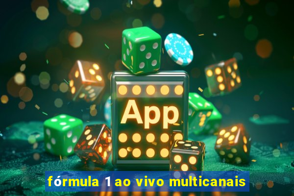 fórmula 1 ao vivo multicanais