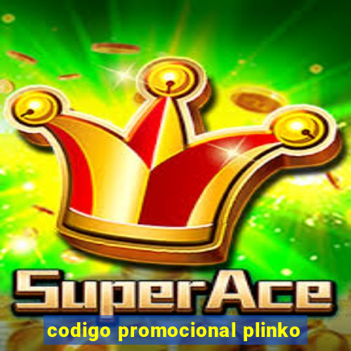 codigo promocional plinko