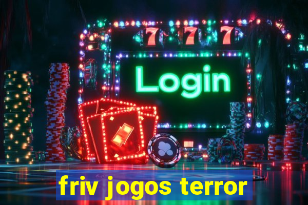 friv jogos terror