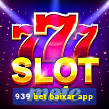 939 bet baixar app