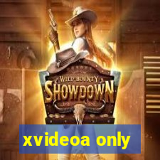 xvideoa only