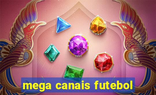 mega canais futebol