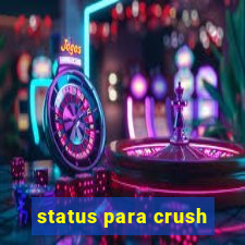 status para crush