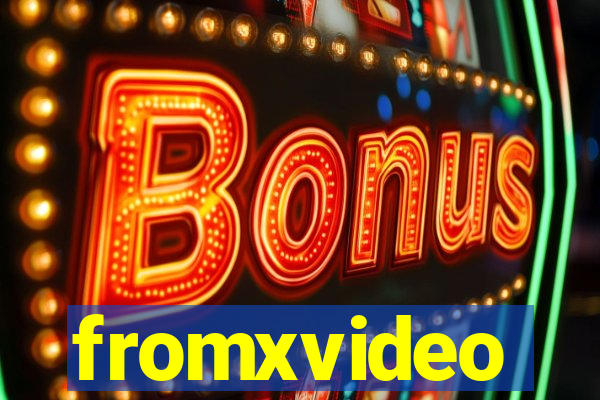 fromxvideo