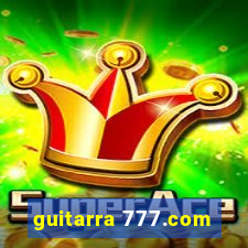 guitarra 777.com