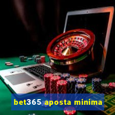 bet365 aposta minima