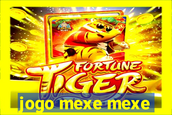 jogo mexe mexe