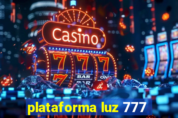 plataforma luz 777