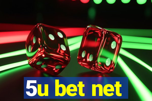 5u bet net