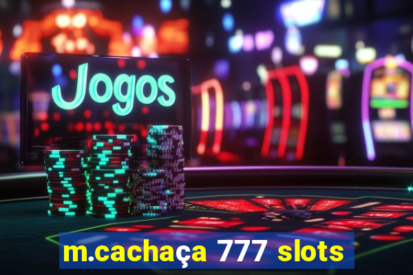 m.cachaça 777 slots