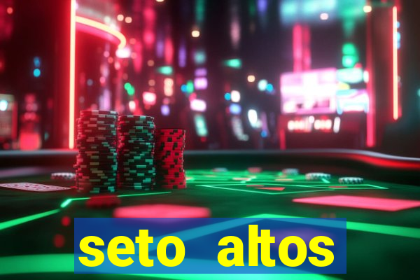 seto altos parametros significado