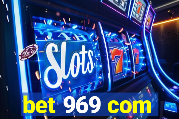 bet 969 com