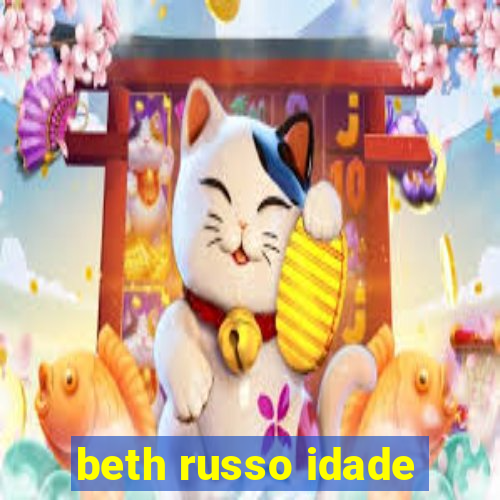 beth russo idade