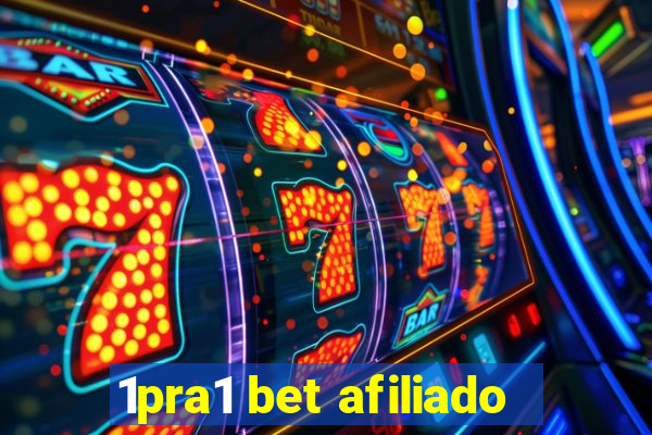 1pra1 bet afiliado