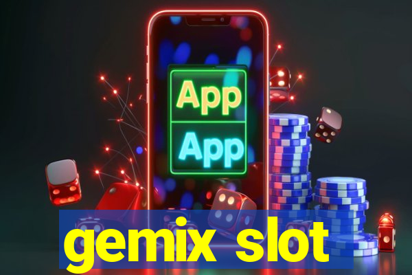 gemix slot