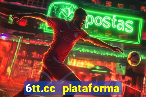 6tt.cc plataforma de jogos