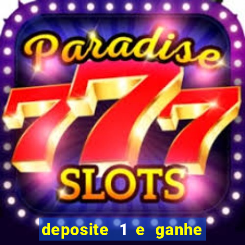 deposite 1 e ganhe 10 vai de bet