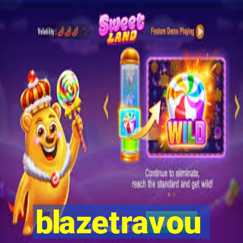 blazetravou