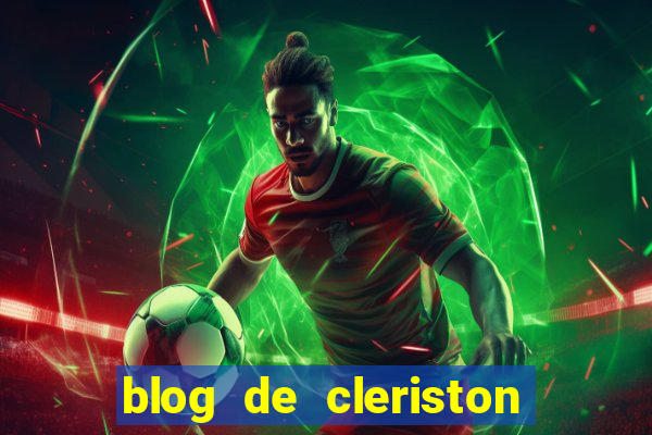 blog de cleriston silva serrinha bahia