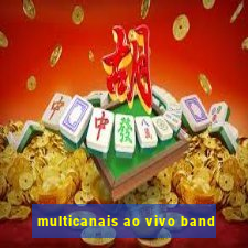 multicanais ao vivo band