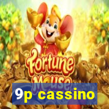 9p cassino