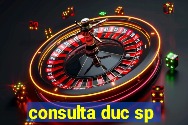 consulta duc sp