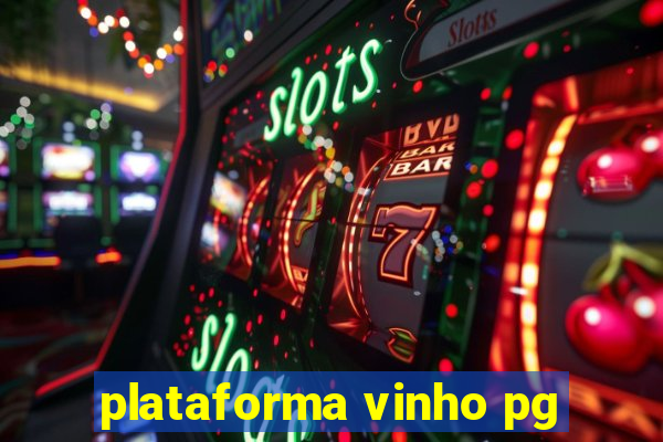 plataforma vinho pg