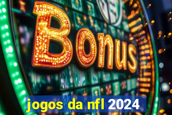 jogos da nfl 2024