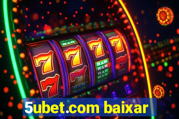 5ubet.com baixar