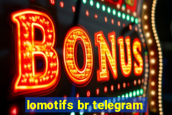 lomotifs br telegram