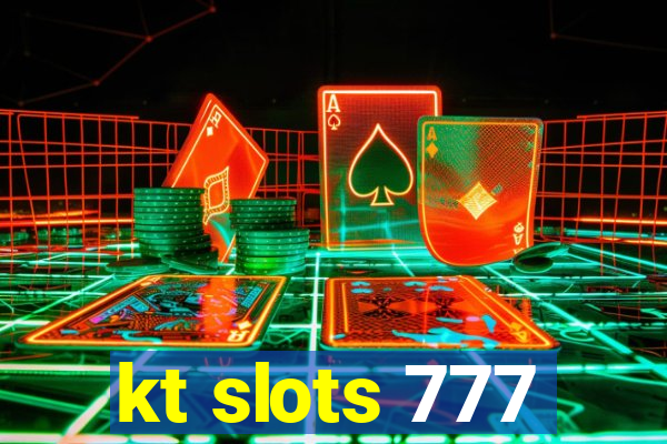 kt slots 777