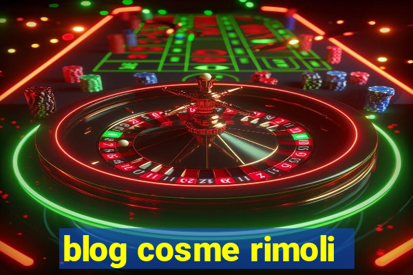 blog cosme rimoli