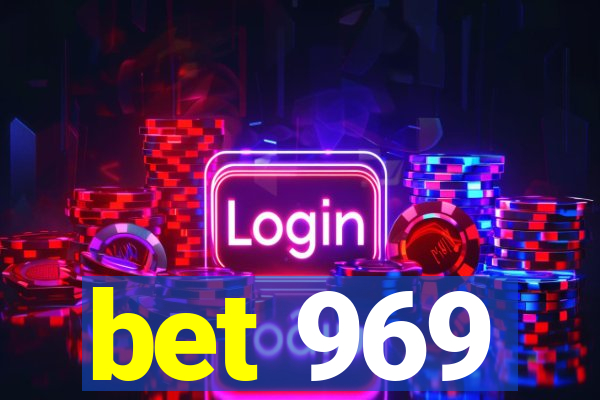 bet 969